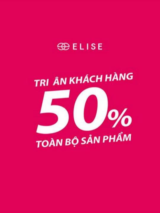 Elise giảm giá 50% toàn bộ sản phẩm