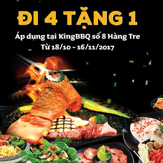 King BBQ đi 4 tặng 1 với tất cả các mức giá buffet