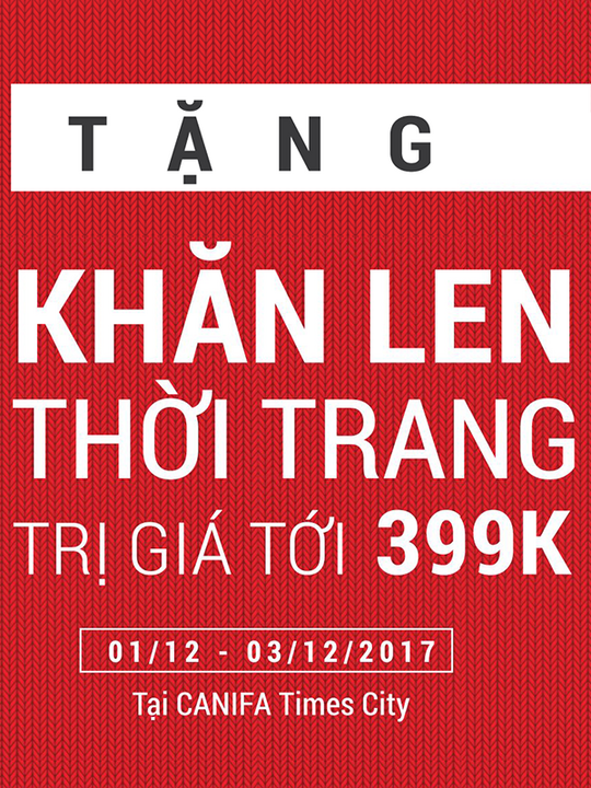 Canifa tặng khăn len cho hóa đơn từ 700k