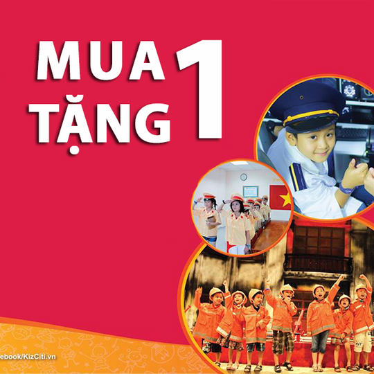 KizCiti mua 1 vé tặng 1 vé trẻ em