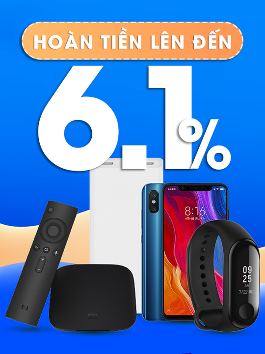 XiaoMi hoàn tiền lên đến 6.1%