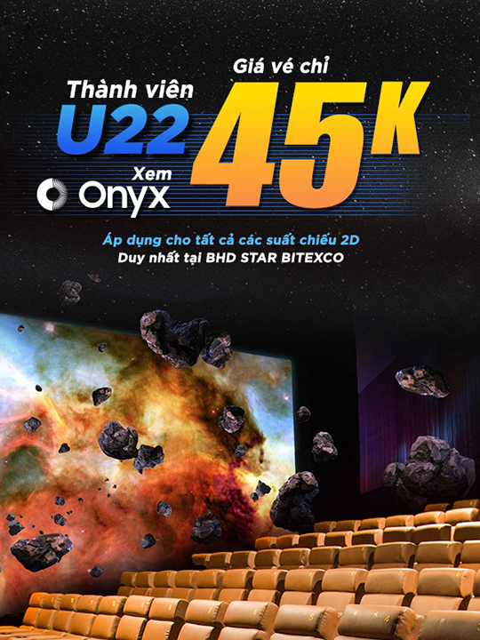 BHD Star Cineplex đồng giá từ 45k mọi suất chiếu cho KH U22