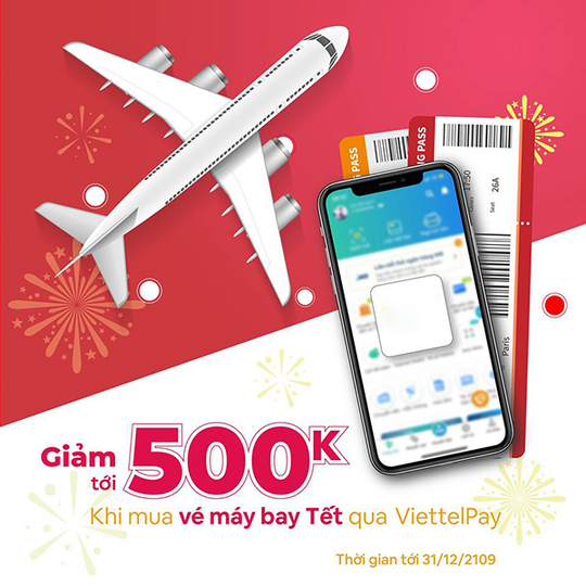Viettel Pay giảm đến 500k/vé khi đặt vé bay Tết 