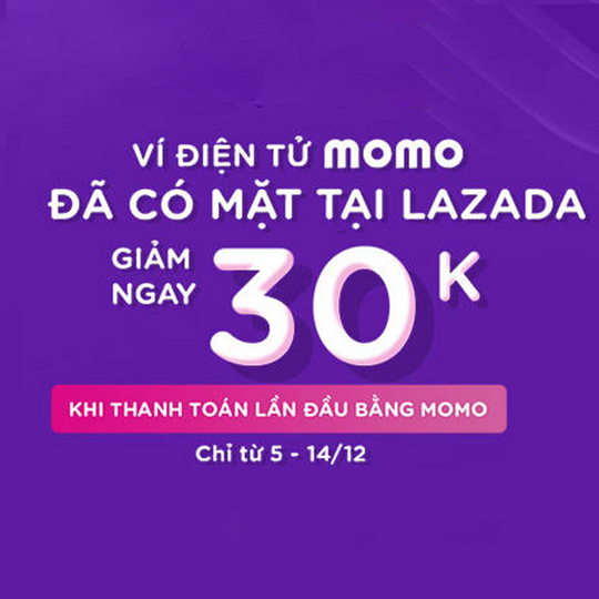 Lazada giảm 30K khi thanh toán Momo 