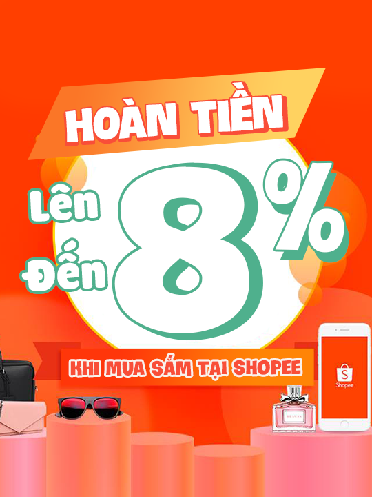 Shopee hoàn tiền lên đến 8% khi mua Shopee