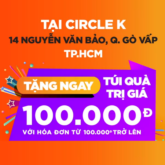 Circle K tặng túi quà 100k với hóa đơn từ 100k