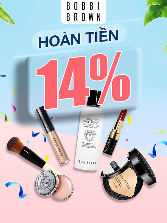 Lazada Bonus hoàn tiền 14% khi mua sp Bobbi Brown