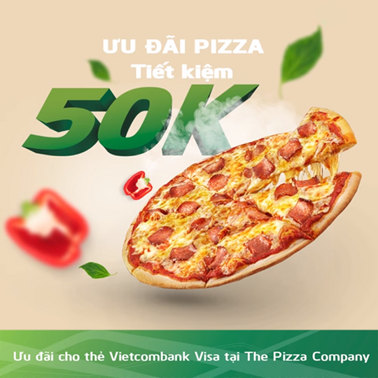 The Pizza Company giảm 50k cho chủ thẻ Vietcombank