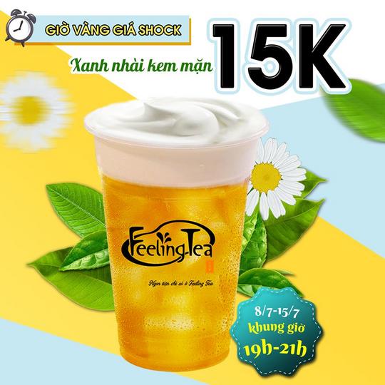 Feeling tea đồng giá 15k khung giờ vàng