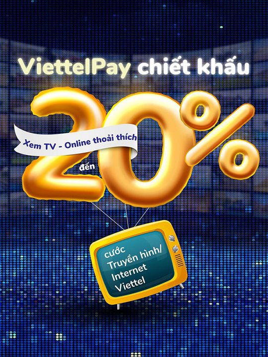 Viettel Pay giảm 20% giá cước Internet/Cáp