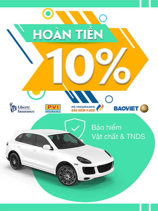 Bảo hiểm ô tô giảm phí đến 30% + Hoàn tiền 10%