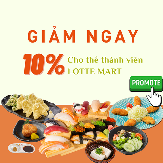 Sushi Kei khuyến mãi 10% cho thẻ hội viên Lotte Mart