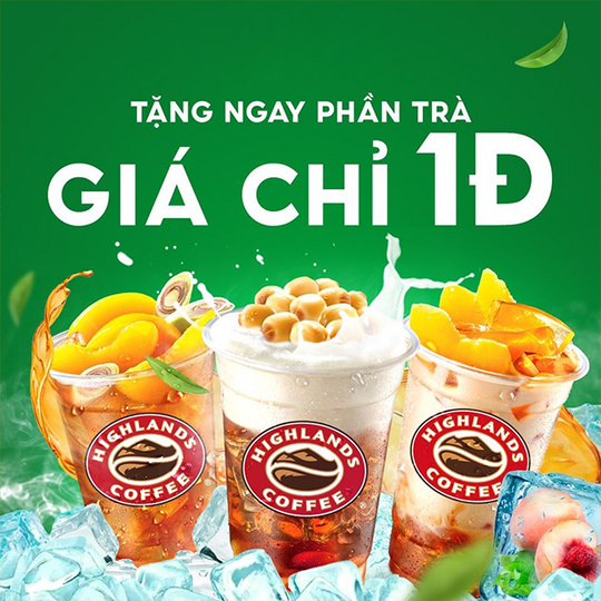 Highlands Coffee tặng 1 ly trà 1Đ với hóa đơn từ 29K