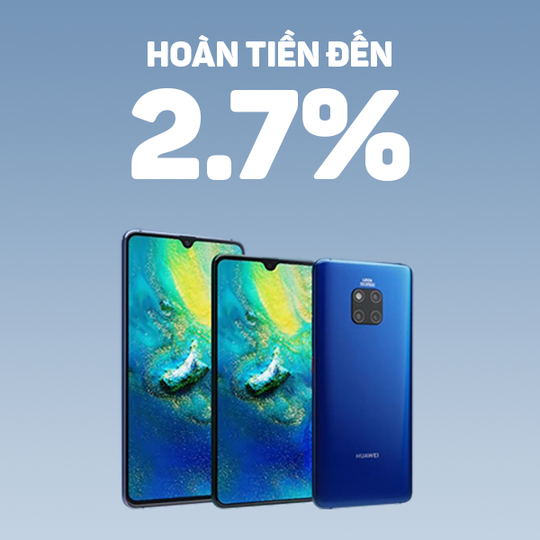 Huawei hoàn tiền lên đến 2.7%