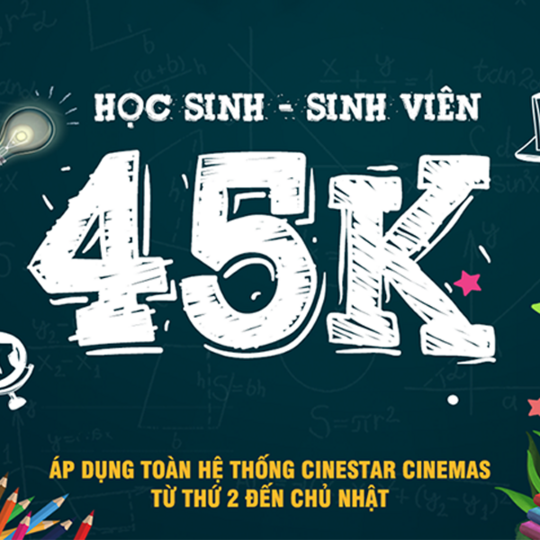 Cinestar khuyến mãi vé 2D 45k cho cả tuần