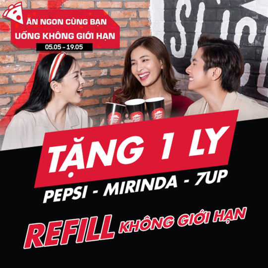 Pizza Hut tặng 1 ly Pepsi/7up refill không giới hạn