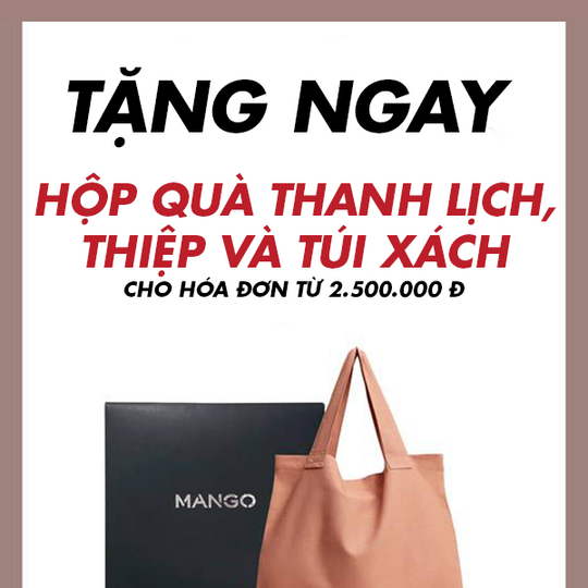 MANGO tặng túi xách cho hoá đơn từ 2.5 triệu