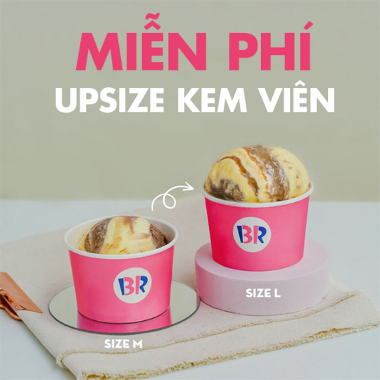 Baskin Robbins ưu đãi free upsize cho kem viên vào thứ 6