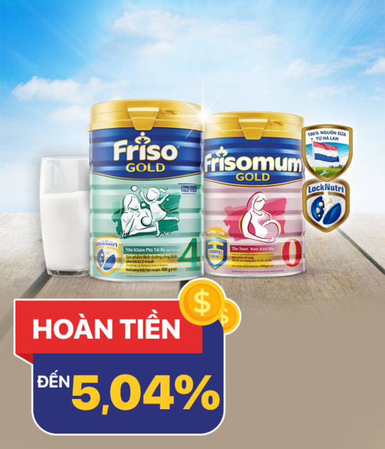 Friso hoàn tiền 5.04% khi mua sản phẩm Friso